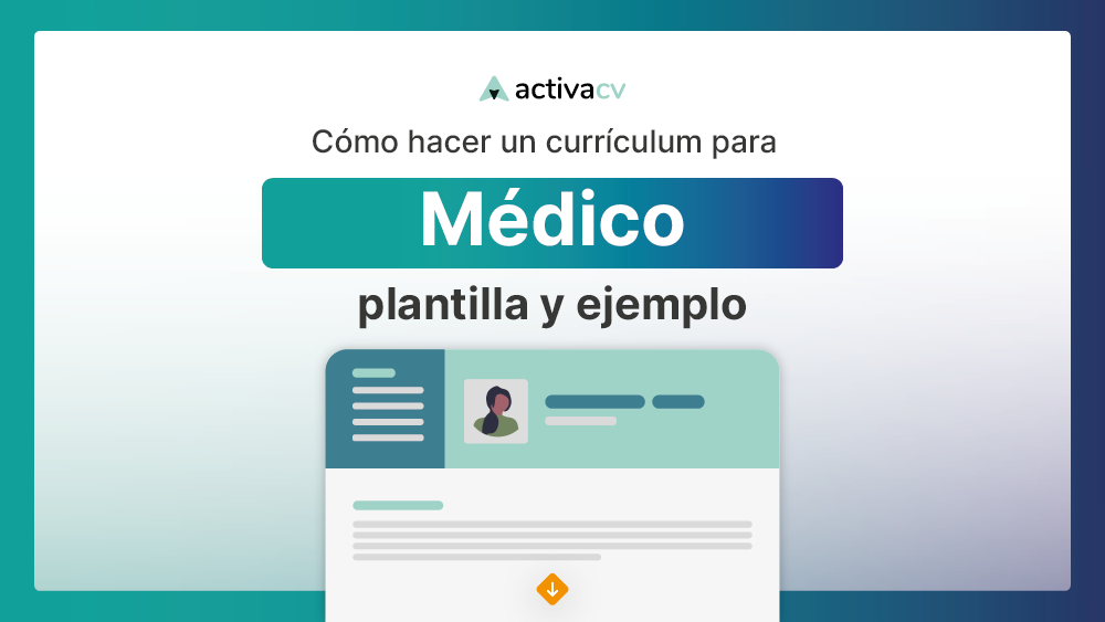 Cómo Hacer un Currículum Vitae de Médico Guía y Ejemplo