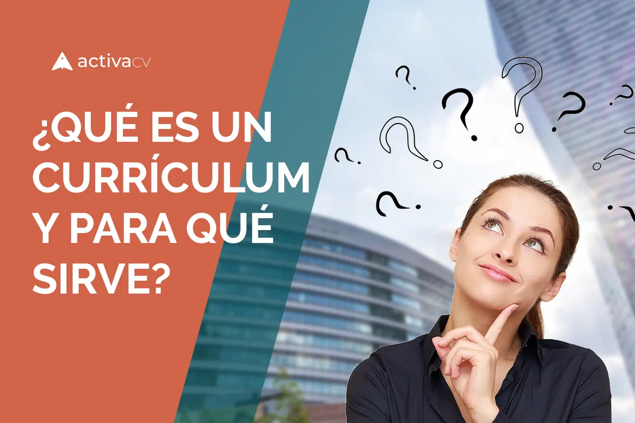 ¿Qué es un Currículum Vitae y para qué sirve?